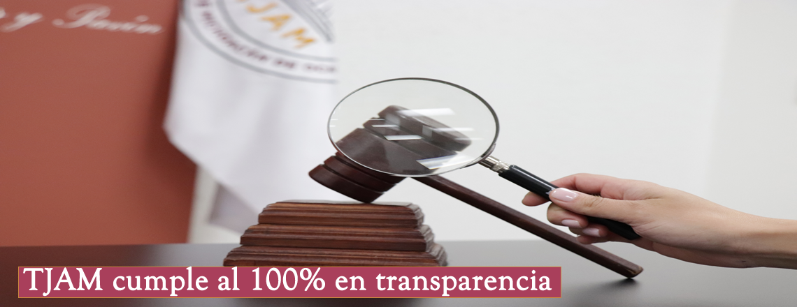 TJAM cumple al 100% en transparencia
